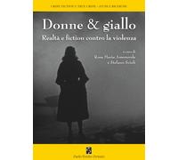 Donne & giallo: Realtà e fiction contro la violenza