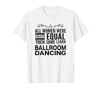 DONNE IMPARARE BALLROOM DANCING Danzatrice Foxtrot Valzer Tango Maglietta