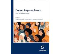 Donne, impresa, lavoro. Una raccolta di saggi