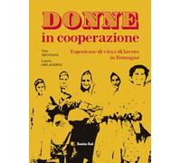 Libri Tito Menzani / Laura Orlandini - Donne In Cooperazione. Esperienze Di Vita