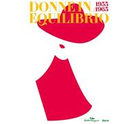 Donne in equilibrio 1955-1965. Ediz. illustrata