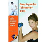 Donne in palestra. L'allenamento giusto