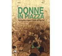 Donne in piazza. Rivoluzione in Egitto e i diritti delle donne