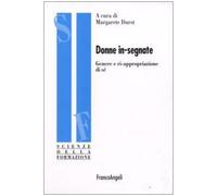 Donne in-segnate. Genere e ri-appropriazione di sé