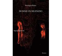 Donne in silenzio. Ediz. integrale. Con Libro in brossura