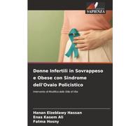Donne Infertili in Sovrappeso e Obese con Sindrome dell'Ovaio Policistico: Intervento di Modifica dello Stile di Vita