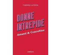 Donne intrepide. Vol. 10: Amanti & concubine