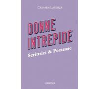 Donne Intrepide - Vol.3 Scrittrici & Poetesse