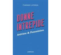 Donne intrepide. Vol. 4: Attiviste & Femministe