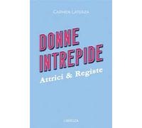 Donne intrepide. Vol. 8: Attrici & registe