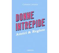 Donne Intrepide - Vol.8 Attrici & Registe