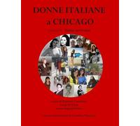 Donne Italiane a Chicago II: Siamo Arrivate!
