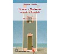 Donne - Madonne. Memorie al femminile