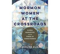 Donne mormoni al bivio: narrazioni globali e t - Hardback NUOVO Kline, Ca