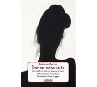 Donne nascoste. Ritratti di vite in bianco e nero