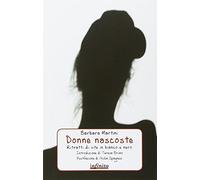 Donne nascoste. Ritratti di vite in bianco e nero