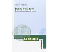 Donne nella rete. Disuguaglianze digitali di genere