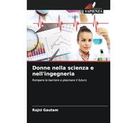 Donne nella scienza e nell'ingegneria: Rompere le barriere e plasmare il futuro