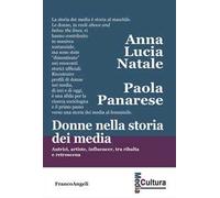 Donne nella storia dei media. Autrici, artiste, influencer, tra ribalta e retroscena
