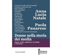 Donne Nella Storia Dei Media. Autrici, Artiste, Influencer, Tra Ribalta E Retros
