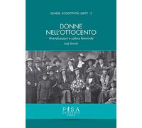 Donne nell'Ottocento. Rivendicazioni e cultura femminile