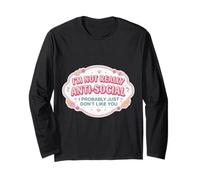 Donne, Non Sono antisociale, Probabilmente Non Mi piacete, Divertente Maglia a Manica