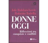 Donne oggi. Riflessioni tra conquiste e conflitti