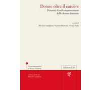 Donne oltre il carcere. Percorsi di self-empowerment delle donne detenute
