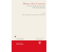 Donne oltre il carcere. Percorsi di self-empowerment delle donne detenute