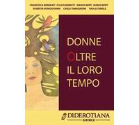 Donne oltre il loro tempo