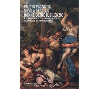 Donne oltre il silenzio. Alle radici antiche della violenza di genere: tes...