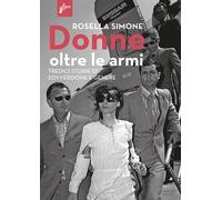 Donne oltre le armi. Tredici storie di sovversione e genere. Nuova ediz. -...