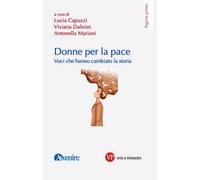 Donne per la pace. Voci che hanno cambiato la storia