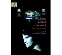 Donne, politica e istituzioni. Percorsi, esperienze, idee