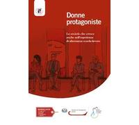 Donne protagoniste. La società che cresce anche nell'esperienza di alternanza scuola-lavoro