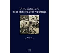 Donne protagoniste nelle istituzioni della Repubblica