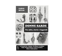 Donne sarde: Tra mito, storia e leggende