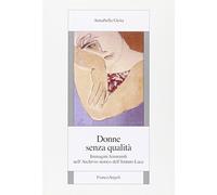 Donne senza qualità. Immagini femminili nell'Archivio storico dell'Istituto Luce