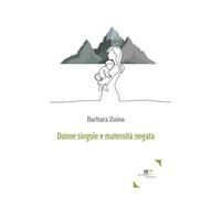 Donne singole e maternità negata