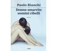 Donne smarrite, uomini ribelli