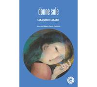 Donne sole [Paperback] [Mar 07, 2025] Takahashi, Takako and Pedicini, Maria Paol