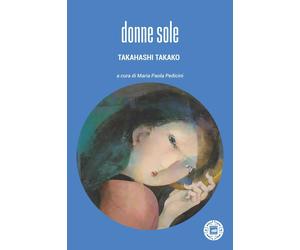 Donne sole [Paperback] [Mar 07, 2025] Takahashi, Takako and Pedicini, Maria Paol