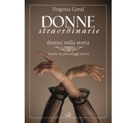 Donne straordinarie. Destini nella storia - 2025 - L'Onda