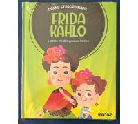 Donne straordinarie n. 1 - Frida Kahlo di Aa.vv., 2023, Emse Editori