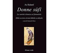 Donne Sûfî. La santità islamica al femminile