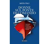 Donne sul ponte di comando. Trent'anni di storia e di storie delle professioniste del mare