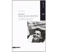 Donne sulla scena politica. Un'indagine sulle elette nel Veneto (1946-2009) [Pap