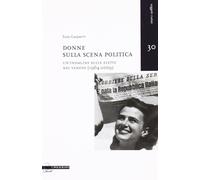 Donne sulla scena politica. Un'indagine sulle elette nel Veneto (