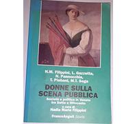 Donne sulla scena pubblica. Società e politica in Veneto tra Sette e Ottocento