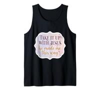 Donne Take It Up with Jesus He Made Me This Way Floral Girl Canotta